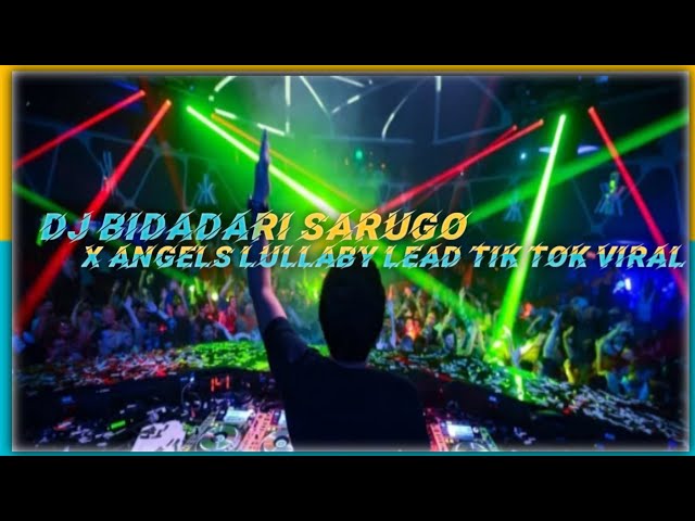 DJ BIKIN MELAYANG - JUNGLE DUTCH BIDADARI SARUGO X ANGELS LULLABY  II TERBARU 2022 class=