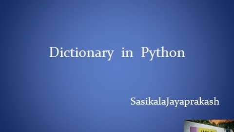 CBSE  - Class 12 Python – Ch 2 – Dictionary in Python – Sumitha Arora – Lec 3 – Tam - Sasikala