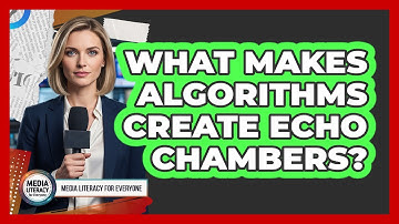 What Makes Algorithms Create Echo Chambers?
