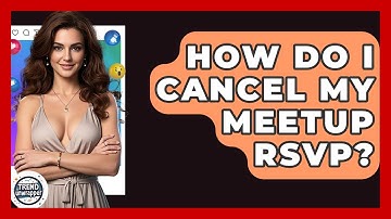How Do I Cancel My Meetup RSVP? - Trend Unwrapper
