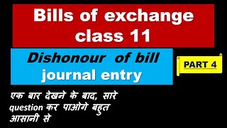 Accounting of bills of exchange class 11 dishonor  of the bill | PART 4