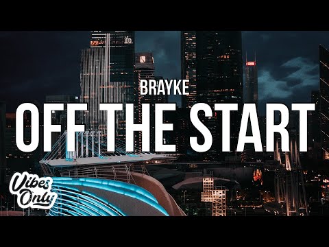 Brayke - Off The Start (Lyrics)