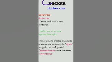 COMMAND docker run: Create and start a new container