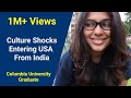 5 Culture Shocks Entering USA from India | Graduate Student, Columbia University