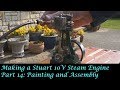 #MT25 Part 14 -  Making a Stuart 10V Steam Engine. Painting and Assembly. By Andrew Whale.