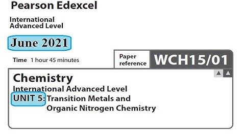 Unit 5 June 2021 -  A2 Chemistry Edexcel -  Dr  Hanaa Assil