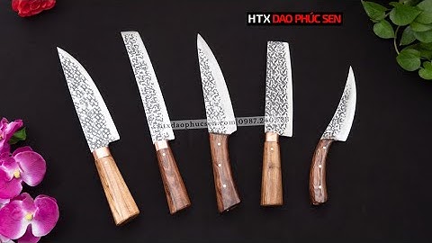 CÁC MẪU DAO THÁI LỌC BẢN CHỐNG DÍNH - HÀNG CHUẨN CỦA HTX DAO PHÚC SEN