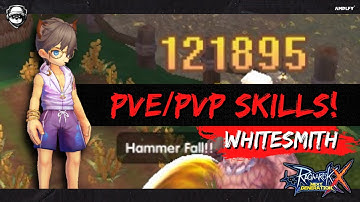 Ragnarok X: Next Generation | Whitesmith | PVE PVP Skills