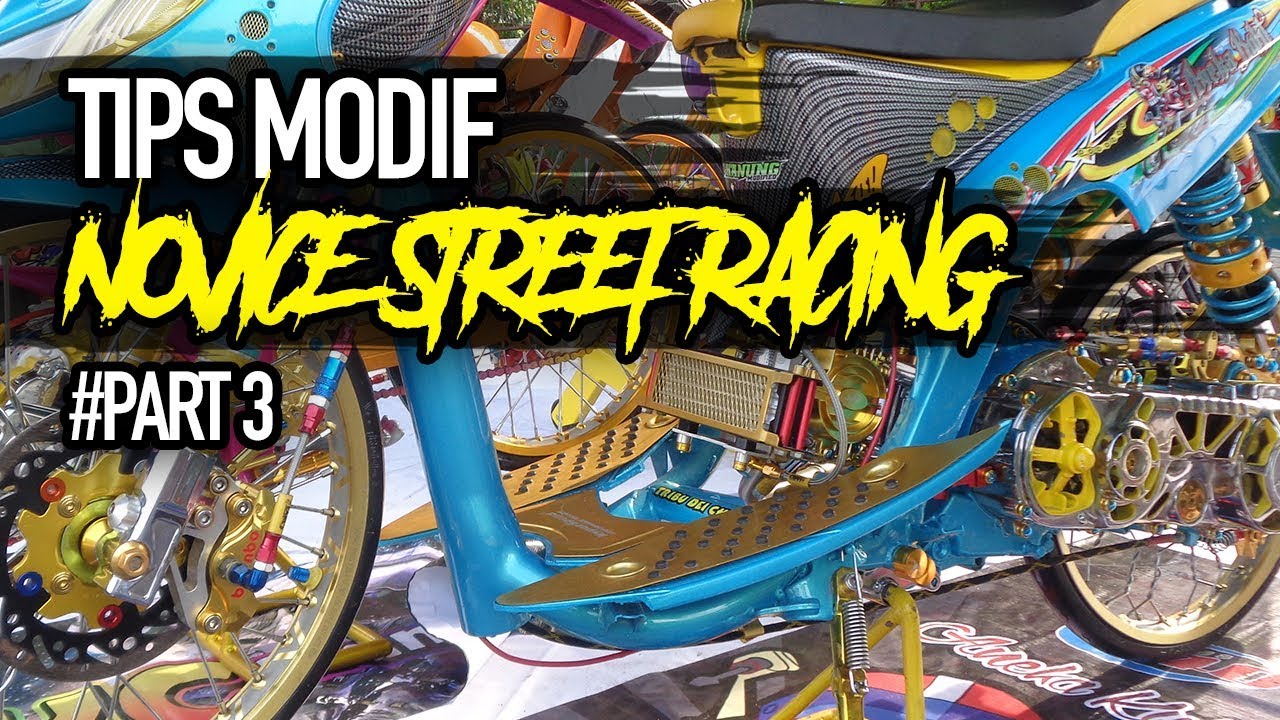 Tips Modif Novice Street Racing Part 3 Youtube