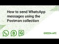 How to send WhatsApp messages using the Postman collection