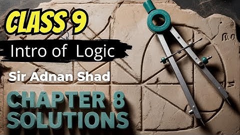 9Th Class Math New Book 2025 || Chapter 8, Logic || Lecture 1, PCTB