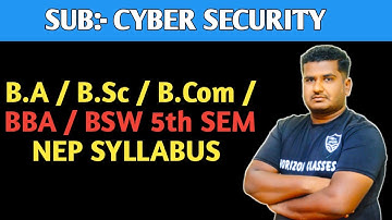Cyber Security NEP Syllabus | BA / B.Sc / B.Com / BBA / BSW 5th Sem NEP Syllabus | Horizon Classes