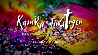 Eddie Lyngdoh - Kamra Jingtngen ft. Youngg Natee × Clxudboy | Lyrics Video |