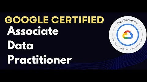 Google Associate Data Practitioner Certification 2025 | Dumps | Certification