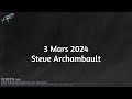 3 mars 2024  steve archambault