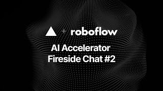 Building CV-powered apps | Vercel AI Accelerator (Roboflow)
