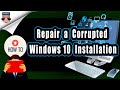 How to Repair a Corrupted Windows 10 Installation | Fix windows 10 error