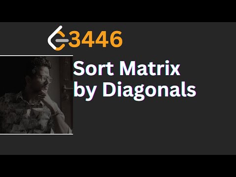 LeetCode Sort matrix by Diagonals LeetCode 3446 LeetCode