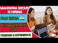 𝙈𝘼𝙃𝙄𝙉𝘿𝙍𝘼  𝙂𝙍𝙊𝙐𝙋 𝙅𝙊𝘽𝙎 #Mahindra #company #job #vacancy #2022 #Recruitment  for #freshers &amp; Experience