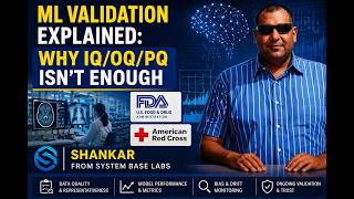 ML Validation Explained: Why IQ/OQ/PQ Isn’t Enough Anymore”