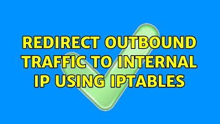 redirect outbound traffic to internal IP using iptables