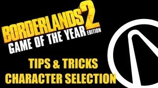 Borderlands 2 GOTY Edition Tips & Tricks - Character Selection