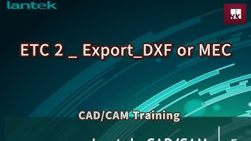 22.  ETC 2   Export DXF or MEC