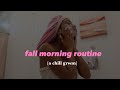 fall morning routine | 2022