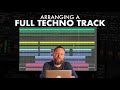 Arranging a techno track from start to finish