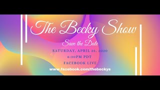 The Beckys Show Saturday April 25, 2020
