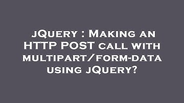 jQuery : Making an HTTP POST call with multipart/form-data using jQuery?