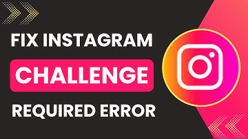 How to Fix Instagram Challenge Required Error