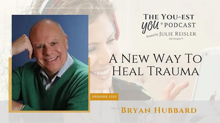 A New Way To Heal Trauma with Bryan Hubbard | The ...