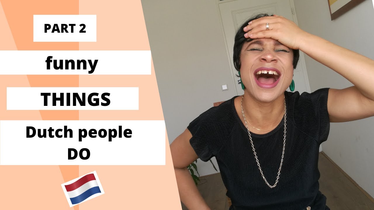 Random Dutch Thing Funny things Dutch people do part 2 | Dutch people are funny | why ...