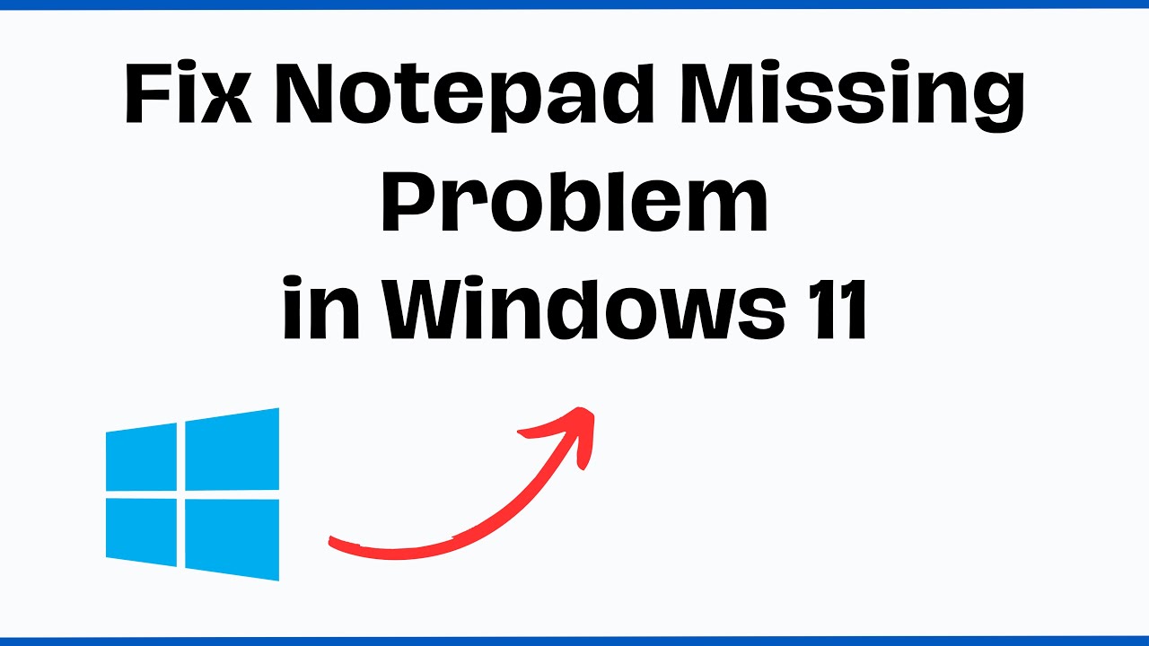 How To Fix Notepad Missing Problem in Windows 11 - YouTube