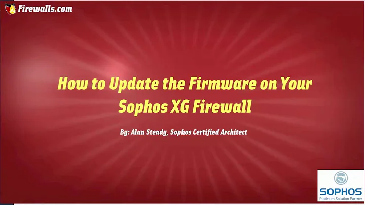Sophos XG Essentials: How to Update Firmware