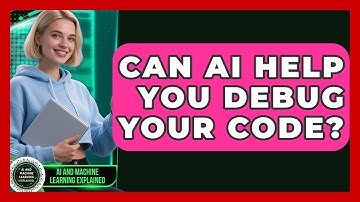 Can AI Help You Debug Your Code? - AI and Machine Learning Explained