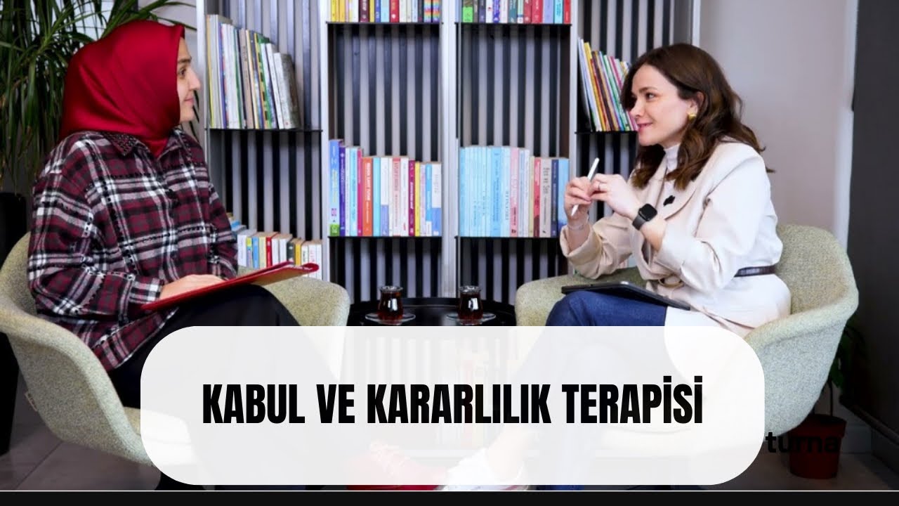 KABUL VE KARARLILIK TERAPİSİ (ACT)