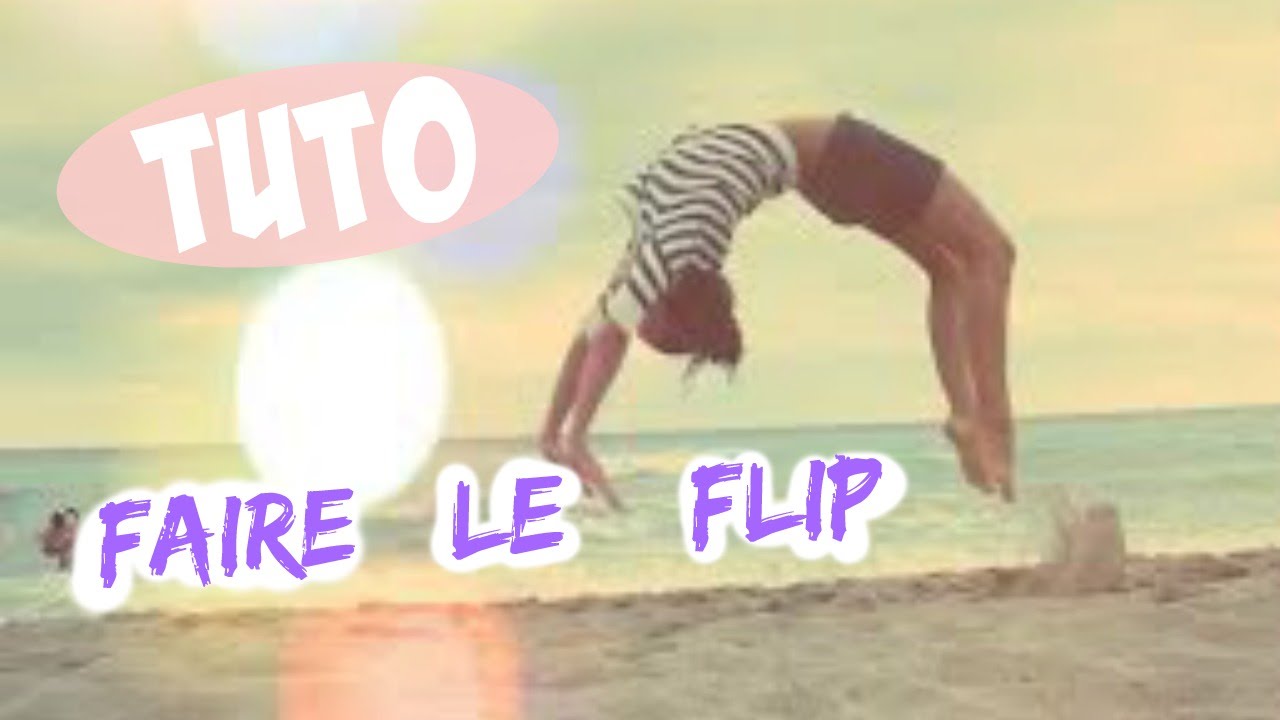 {TUTO} Faire un FLIP - YouTube