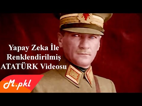 Yapay Zeka İle Renklendirilmiş  Atatürk Videosu HD