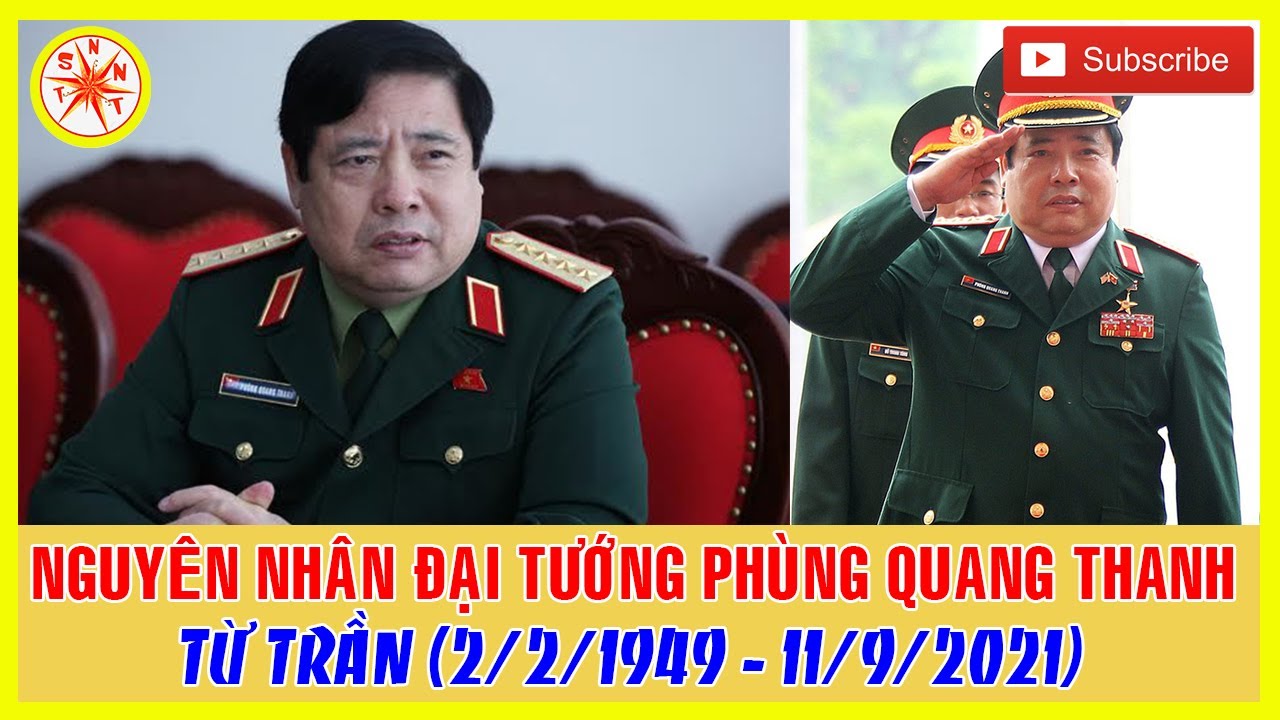 Nguyên Nhân Đại tướng Phùng Quang Thanh Từ Trần Được... - youtube
