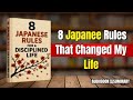 8 Japanese Rules That Will Instantly Improve Your Life | Japanese Discipline Explained