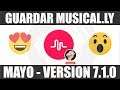Como guardar tus Musical.ly Privados (Borradores ) en la galeria en Nueva version 7