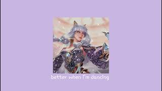 Better When Im Dancing  By Meghan Trainor Slowedreverb