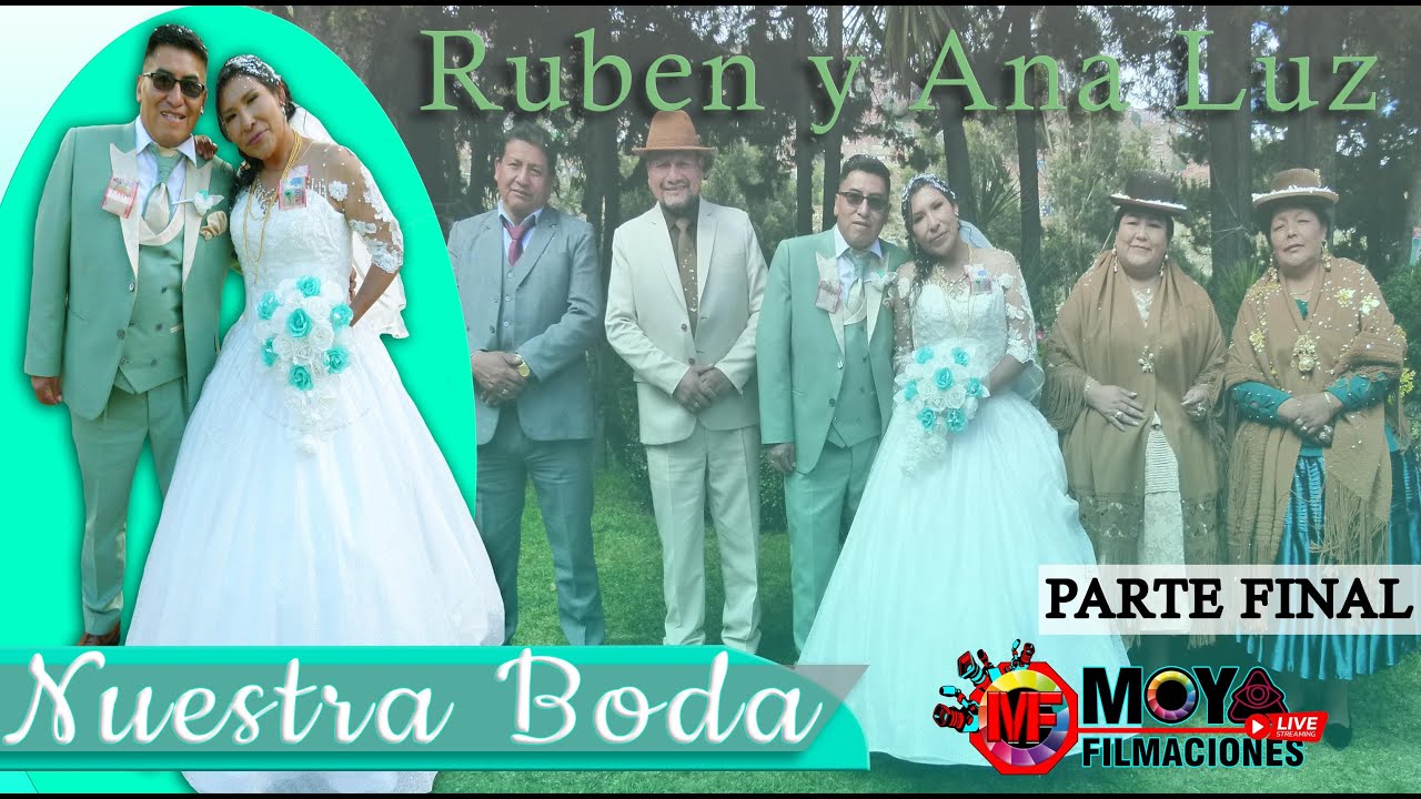 RUBEN Y ANA LUZ // NUESTRA BODA // PARTE FINAL