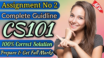 CS101 Assignment No 2 Spring 2023 Complete Solution By Learning With Happy Mood