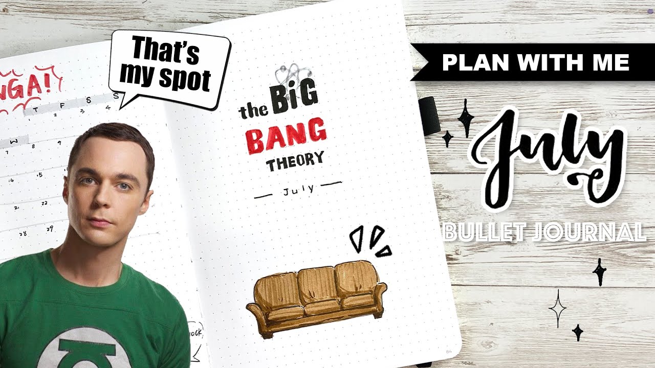 [PLAN WITH ME]  The Big Bang Theory Bullet Journal - TBBT | JULY 2021