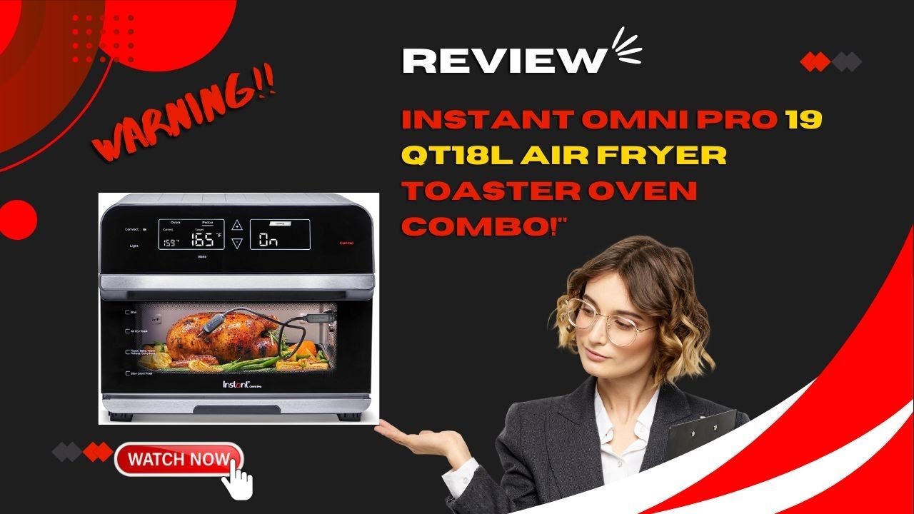 Instant Pot Omni Pro 19 QT/18L Air Fryer Toaster Oven Combo