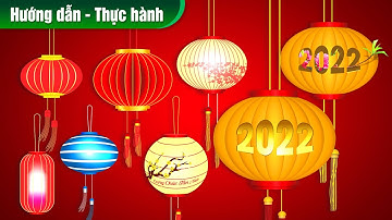 Hướng dẫn thiết kế đèn lồng, trang trí tết | Lantern design