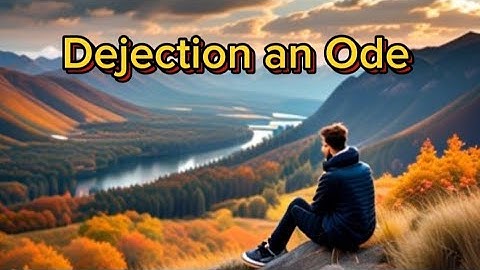 Dejection an Ode | Summary and themes of the poem Dejection an Ode by Samuel Taylor Coleridge
